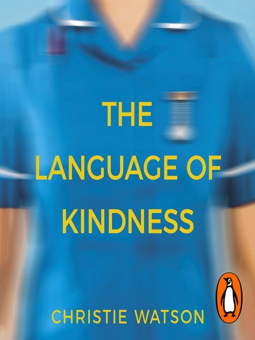 Title details for The Language of Kindness by Christie Watson - Available